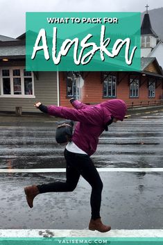 a woman running in the rain with text overlay reading what to pack for alaska