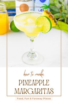 how to make pineapple margaritas with food, fun and faraway places on the table