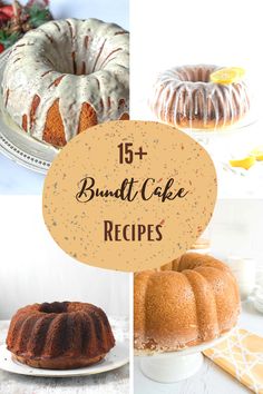 some bundt cakes are shown with the words 15 + bundt cake recipes on them