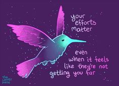 a hummingbird flying through the air with an inspirational quote on it's side