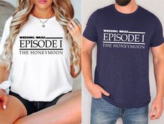 two different t - shirts, one with the words episode 1 and the other with the honeymoon on it