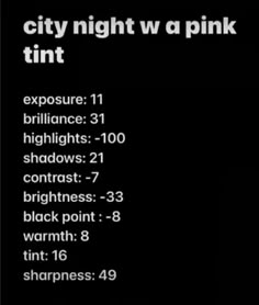 the city night w / a pink tint is shown in black and white text