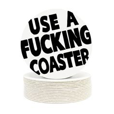 These funny coasters will make sure everyone used a coaster in your home. Each 4" round coaster is printed with "Use a Fucking Coaster" Not your average coaster. 4" Round Coasters Eco friendly 100% recyclable and biodegradable. Made from 40% recycled content. Made from heavyweight (approx. 2mm thick!) absorbent paper pulp board Coaster Quotes, Drink Covers, Reception Drink, Golf Monogram, Funny Coasters, Cool Coasters, Bar Coasters, Paper Pulp, Photo Coasters