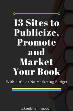 a stack of books with the title 13 sites to publicize, promote and market your book