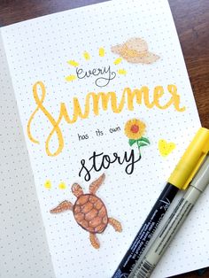 an open notebook with some markers next to it and a pen on the cover that says, every summer has its own story