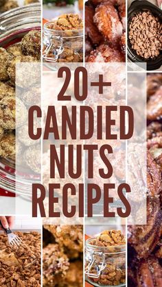 the words, 20 + candied nuts recipes are overlaid with images of various desserts