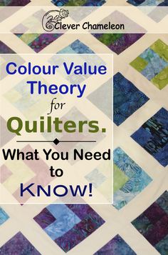 a quilt with the words, color value theory for quilters what you need to know