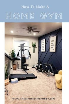 a home gym with the words how to make a home gym