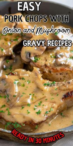 easy pork chops with gravy in 30 minutes