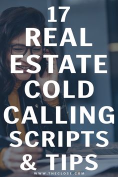 a woman talking on her cell phone with the words 17 real estate cold calling scripts and tips