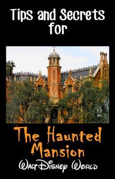 an image of a castle with the title tips and secrets for the haunted mansion