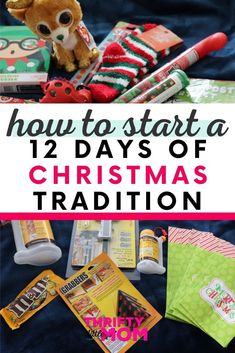 christmas gifts and toys with the title how to start 12 days of christmas tradition on it