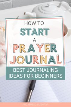 a notepad with the words how to start a prayer journal and a cup of coffee