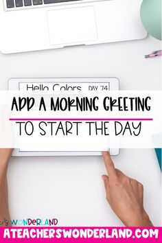 a person typing on a computer keyboard with the words, how can i add a morning greeting to start the day?