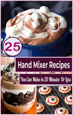 the cover of 25 hand mixer recipes you can make in 20 minutes or less, including cookies and marshmallows