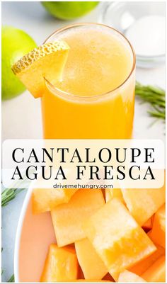 a close up of a bowl of fruit with a drink in the background and text overlay that reads cantaloupe agua fresca