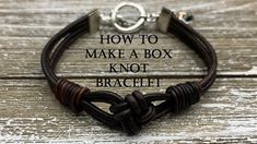 a brown leather bracelet with the words how to make a box knot bracelet on it