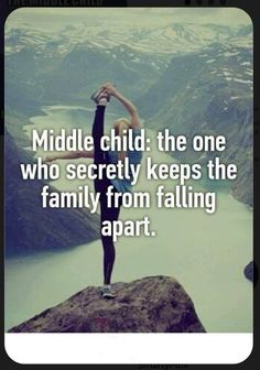 Middle Child Quotes, National Middle Child Day, Middle Child Humor, Middle Child Syndrome, Sibling Memes, Unconditional Love Quotes, Sibling Quotes, National Sibling Day, Family Love Quotes