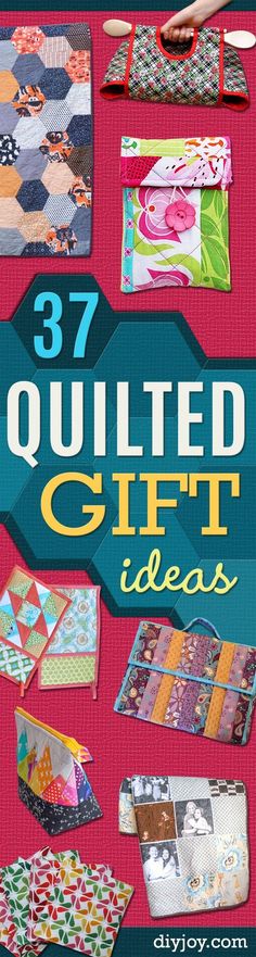 the cover of 37 quilted gift ideas, with pictures of different items on it