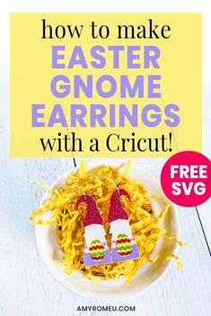 an advertisement with the words how to make easter gnome earrings with a cricut