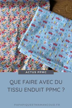 three pieces of fabric with the words que faire ave du tisu endut pmc