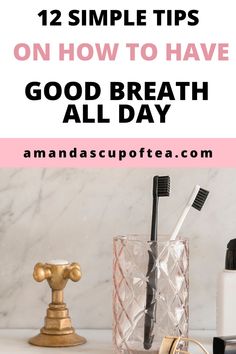 12 Genius Tips on How to Have Good Breath All Day Skin Care Routine Over 50, Look Good At School, Prettier Tips, How To Look Prettier Tips, Skin Care Routine Homemade, Look Good Without Makeup, How To Look Good In Pictures, Look Pretty Without Makeup, How To Look Prettier