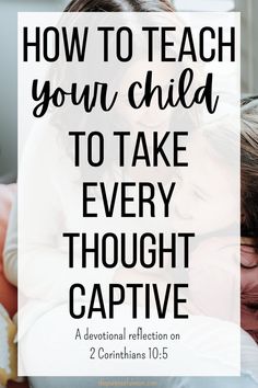 Biblical parenting tips Adults Quotes, Children Bible, Take Every Thought Captive, Shirt Inspiration, Baby Activities