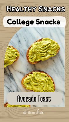 healthy snacks for college students with avocado toast on the side and text overlay that reads healthy snacks college snacks