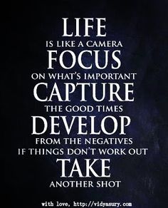 a black and white poster with the words life is like a camera, focus on what's important