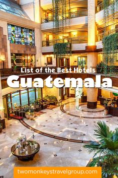 the best hotels in guatemala with text overlay