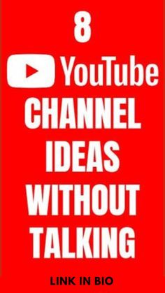 a red background with white text that says 8 youtube channel ideas without talking