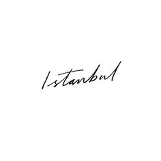 a black and white photo with the word stanbul written in cursive writing