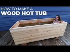 a woman sitting in a wooden hot tub with the words how to make a wood hot tub