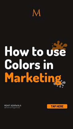 the cover of how to use colors in marketing by mohit aarawala