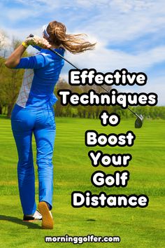 a woman hitting a golf ball with the words effective techniques to booster your golf distance