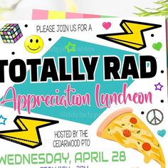 this is an image of a totally rad appreciation luncheon party flyer with pizza