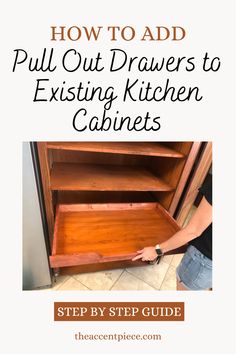 how to add pull out drawers to existing kitchen cabinets with step by step guide on the front cover