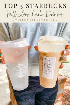 two starbucks drinks in plastic cups with the words top 5 starbuckss fall low carb drinks