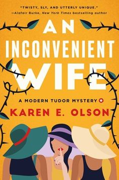 an inconvenient wife a modern tudor mystery