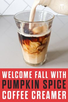 someone pouring coffee into a cup with the words welcome fall with pumpkin spice coffee creamer