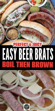 an easy beer brats boil then brown is the perfect and juicy recipe for any occasion