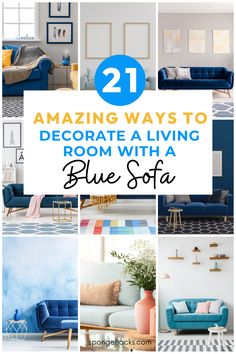 blue sofas with text overlay that reads 21 amazing ways to decorate a living room with a blue sofa