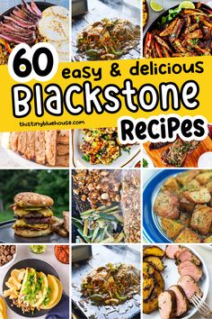 the cover of 60 easy and delicious blackstone recipes with pictures of different foods on it