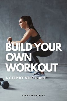 a woman squatting with the words build your own workout