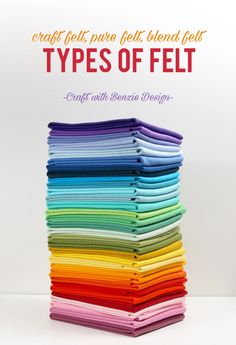 a stack of different colored papers with the words types of felt on top and bottom