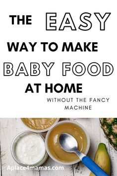 the easy way to make baby food at home