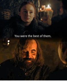 game of thrones, with the caption that reads you were the best of them