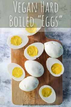 hard boiled eggs on a cutting board with the words, how to make vegan hard boiled