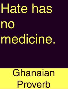 Hate has no medicine. Ghanaian proverb Baddas Quotes, Old Proverbs, Huxley Quotes, Aldous Huxley Quotes, Sabbatical Leave, Wisdom Quotes Truths, No Medicine, Motivational Bible Quotes