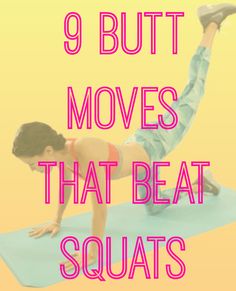 9 Butt Moves That Beat Squats - Because they're not the only way to get a better butt. Squat Variations, Street Workout, Motivation Fitness, I Work Out, Zumba, Healthy Body, The Only Way